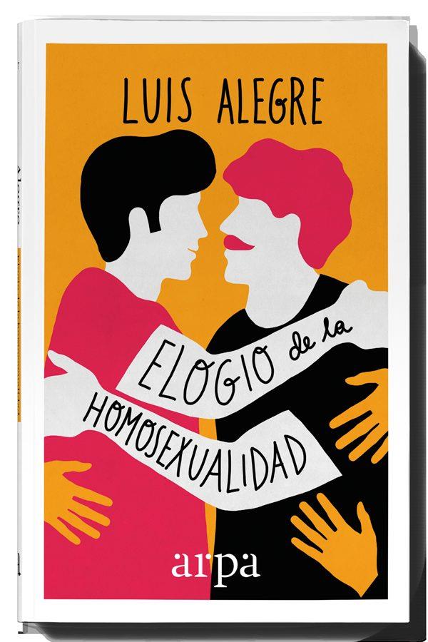 ELOGIO DE LA HOMOSEXUALIDAD | 9788416601424 | ALEGRE, LUIS | Llibreria Online de Banyoles | Comprar llibres en català i castellà online