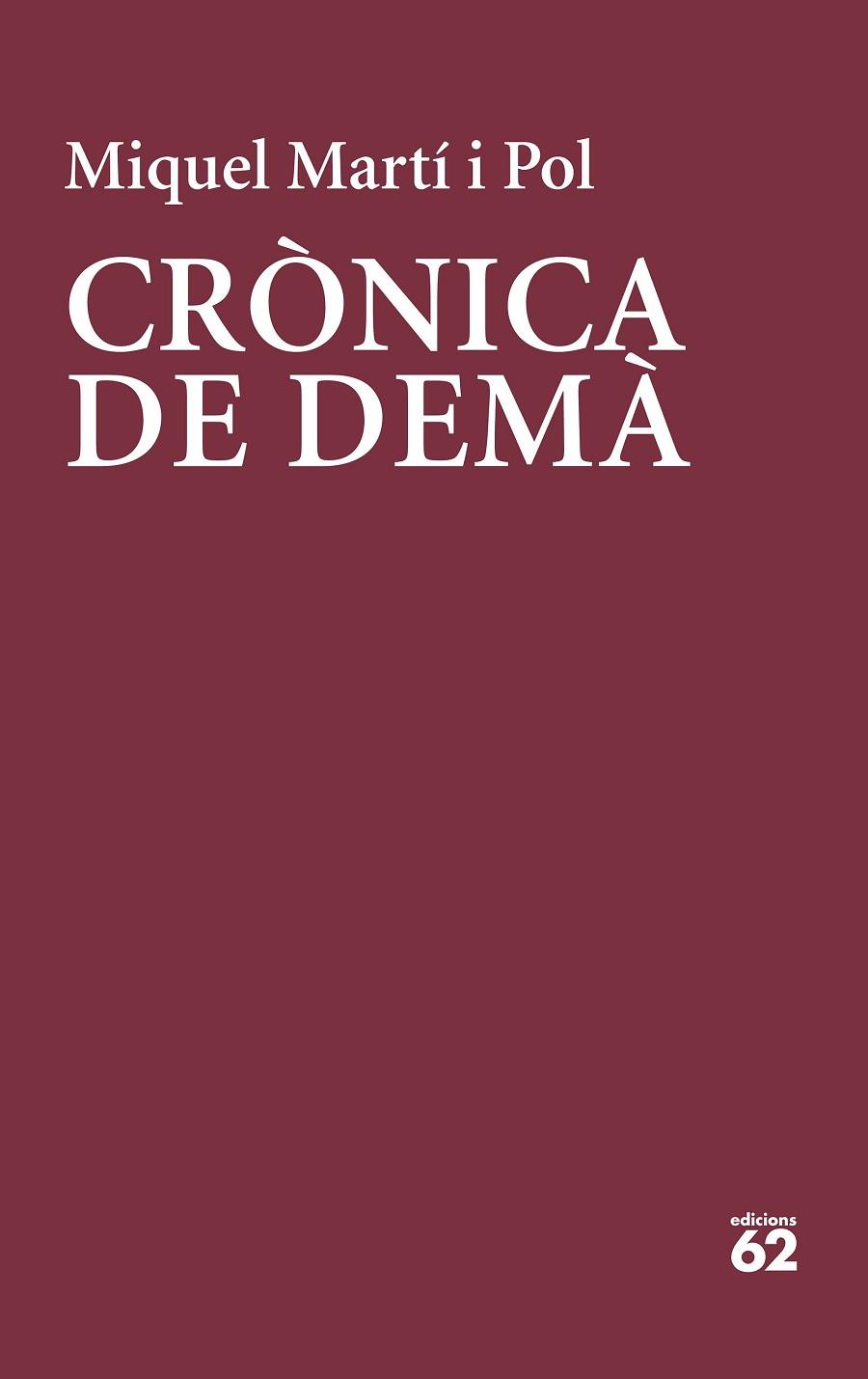 CRÒNICA DE DEMÀ | 9788429779219 | MARTÍ I POL, MIQUEL | Llibreria Online de Banyoles | Comprar llibres en català i castellà online