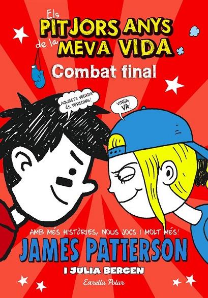 ELS PITJORS ANYS DE LA MEVA VIDA 5. COMBAT FINAL | 9788490577295 | JAMES PATTERSON | Llibreria Online de Banyoles | Comprar llibres en català i castellà online