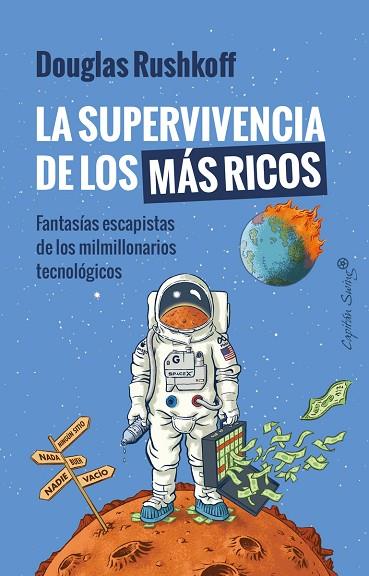 LA SUPERVIVENCIA DE LOS MÁS RICOS | 9788412708585 | RUSHKOFF, DOUGLAS | Llibreria Online de Banyoles | Comprar llibres en català i castellà online