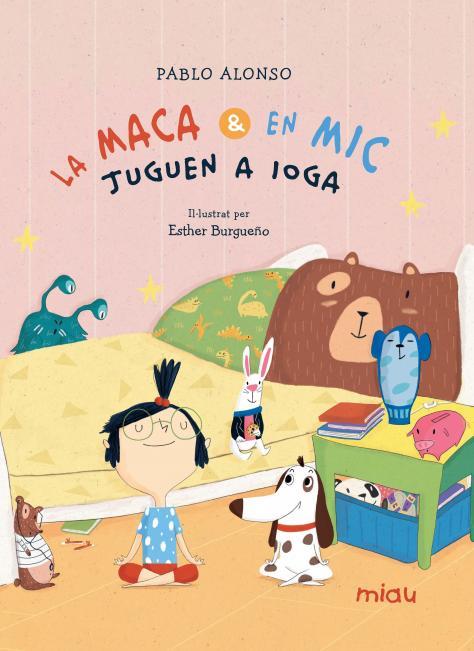 MACA I EN MIC JUGEN A IOGA, LA | 9788418749841 | ALONSO CARDENAS, PABLO | Llibreria Online de Banyoles | Comprar llibres en català i castellà online