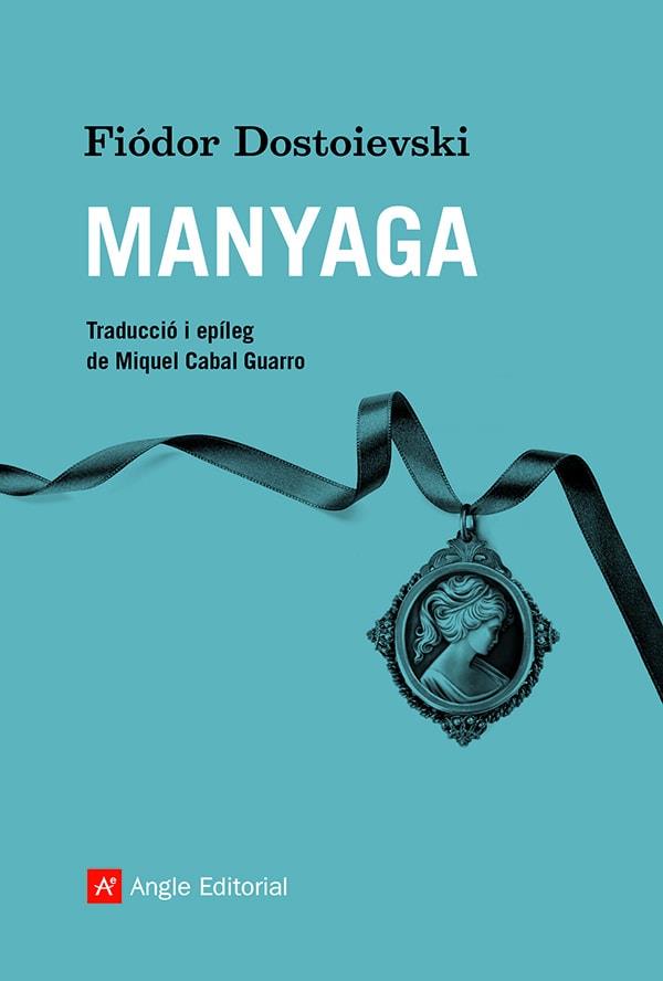 MANYAGA | 9788418197932 | DOSTOIEVSKI, FIÓDOR | Llibreria Online de Banyoles | Comprar llibres en català i castellà online
