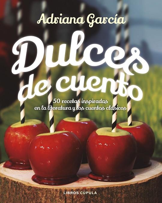 DULCES DE CUENTO | 9788448024109 | GARCÍA, ADRIANA | Llibreria Online de Banyoles | Comprar llibres en català i castellà online