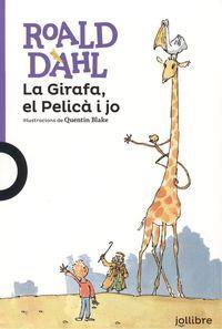 GIRAFA, EL PELICÀ I JO, LA | 9788416661152 | DAHL, ROALD | Llibreria Online de Banyoles | Comprar llibres en català i castellà online