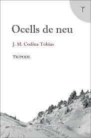 OCELLS DE NEU | 9788412817911 | CODINA, J.M. | Llibreria Online de Banyoles | Comprar llibres en català i castellà online