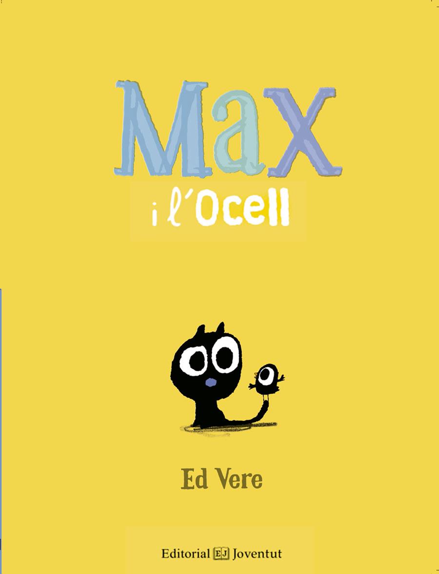 MAX I L'OCELL | 9788426144164 | VERE, ED | Llibreria Online de Banyoles | Comprar llibres en català i castellà online