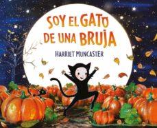 SOY EL GATO DE UNA BRUJA | 9788448856298 | HARRIET MUNCASTER | Llibreria Online de Banyoles | Comprar llibres en català i castellà online