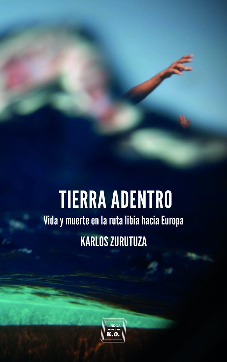 TIERRA ADENTRO | 9788416001903 | ZURUTUZA KARLOS | Llibreria Online de Banyoles | Comprar llibres en català i castellà online
