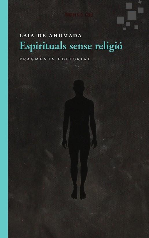 ESPIRITUALS SENSE RELIGIÓ | 9788415518150 | DE AHUMADA BATLLE, LAIA | Llibreria Online de Banyoles | Comprar llibres en català i castellà online