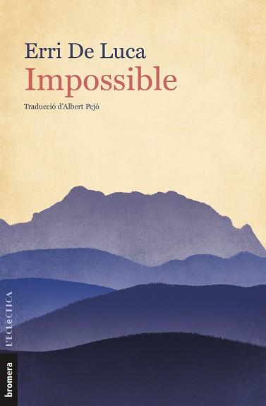 IMPOSSIBLE (CAT) | 9788413580449 | ERRI DE LUCA | Llibreria Online de Banyoles | Comprar llibres en català i castellà online