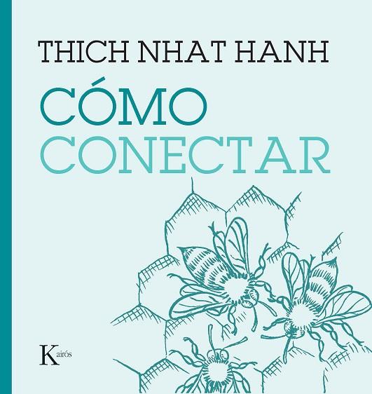 CÓMO CONECTAR | 9788411210508 | NHAT HANH, THICH | Llibreria Online de Banyoles | Comprar llibres en català i castellà online