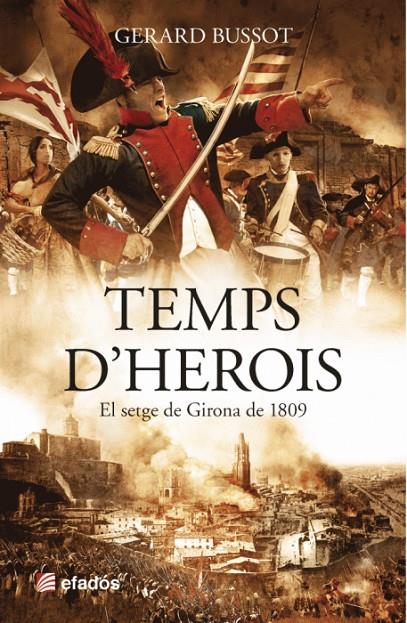 TEMPS D'HEROIS | 9788416547173 | BUSSOT, GERARD | Llibreria Online de Banyoles | Comprar llibres en català i castellà online