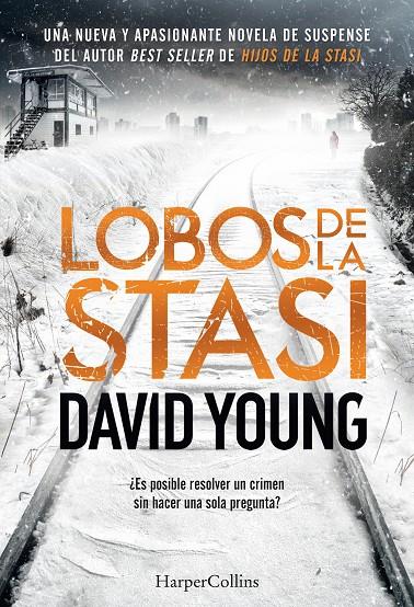 LOBOS DE LA STASI | 9788491392088 | YOUNG, DAVID | Llibreria Online de Banyoles | Comprar llibres en català i castellà online
