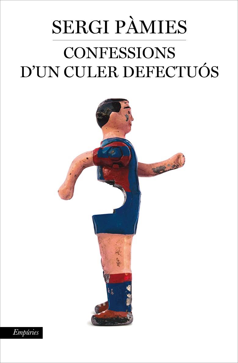CONFESSIONS D'UN CULER DEFECTUÓS | 9788416367597 | SERGI PÀMIES | Llibreria Online de Banyoles | Comprar llibres en català i castellà online