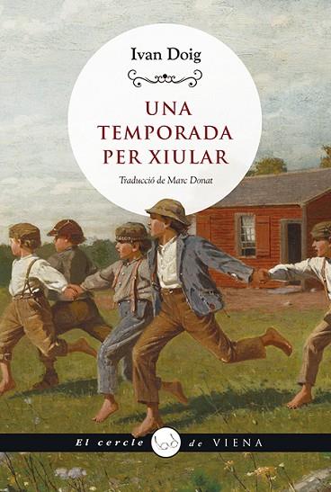 UNA TEMPORADA PER XIULAR | 9788419474049 | DOIG, IVAN | Llibreria Online de Banyoles | Comprar llibres en català i castellà online