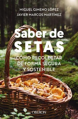 SABER DE SETAS | 9788441549647 | GIMENO LÓPEZ, MIGUEL/MARCOS MARTÍNEZ, JAVIER | Llibreria Online de Banyoles | Comprar llibres en català i castellà online