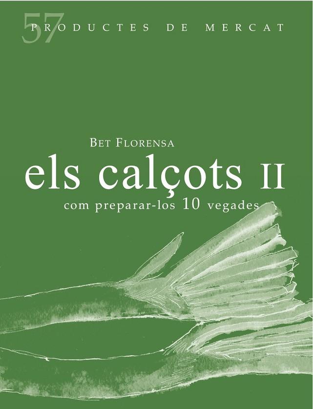 ELS CALÇOTS II | 9788494611230 | FLORENSA, BET | Llibreria Online de Banyoles | Comprar llibres en català i castellà online