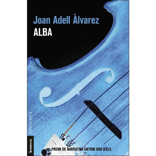 ALBA | 9788490268414 | ADELL ÁLVAREZ, JOAN | Llibreria Online de Banyoles | Comprar llibres en català i castellà online