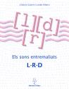 SONS ENTREMALIATS: L-R-D, ELS | 9788488887719 | RIBAS, LURDES/GISPERT, DOLORS | Llibreria Online de Banyoles | Comprar llibres en català i castellà online