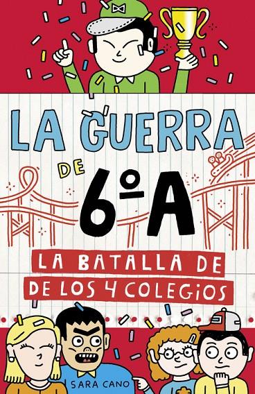 LA BATALLA DE LOS 4 COLEGIOS (SERIE LA GUERRA DE 6ºA 5) | 9788420485881 | SARA CANO | Llibreria Online de Banyoles | Comprar llibres en català i castellà online