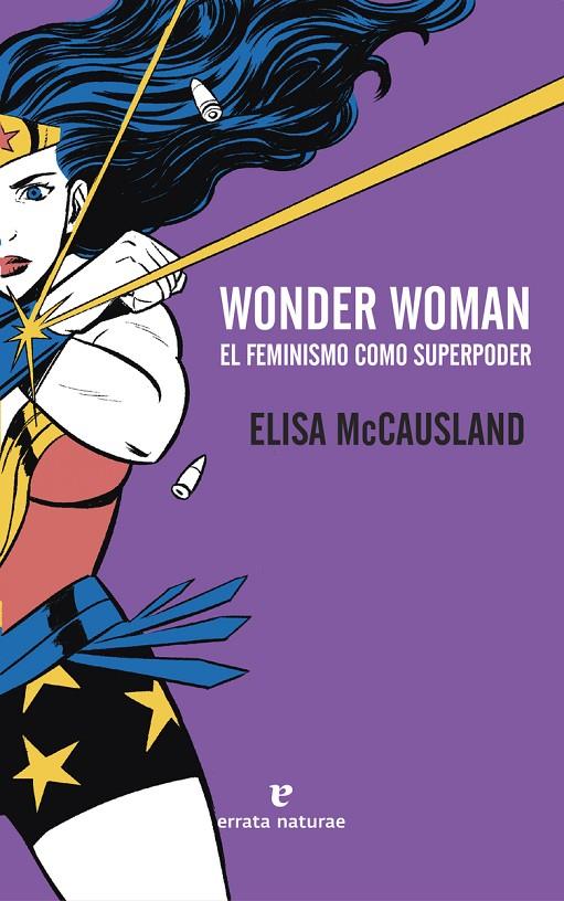 WONDER WOMAN. EL FEMINISMO COMO SUPERPODER | 9788416544431 | ELISA MCCAUSLAND | Llibreria Online de Banyoles | Comprar llibres en català i castellà online