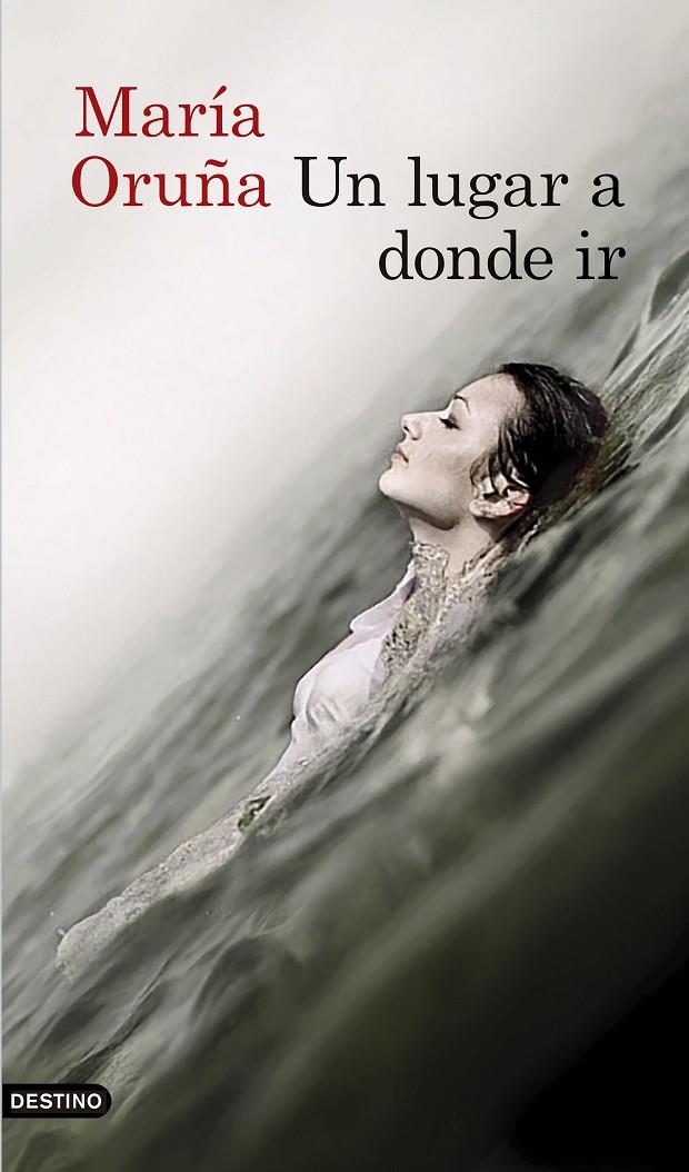 LUGAR A DONDE IR, UN | 9788423351855 | ORUÑA, MARÍA | Llibreria Online de Banyoles | Comprar llibres en català i castellà online