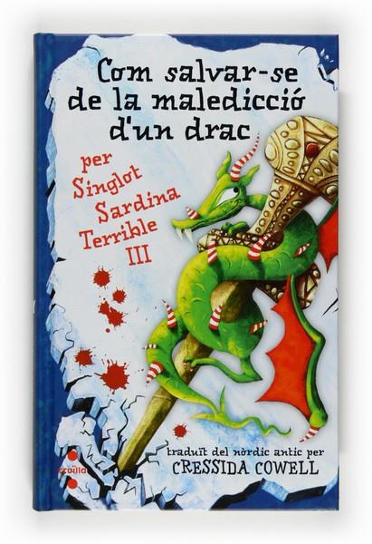 COM SALVAR-SE DE MALEDICCIO D´UN DRAC | 9788466121408 | COWELL, CRESSIDA | Llibreria Online de Banyoles | Comprar llibres en català i castellà online