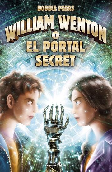 WILLIAM WENTON I EL PORTAL SECRET | 9788491374657 | PEERS, BOBBIE | Llibreria Online de Banyoles | Comprar llibres en català i castellà online