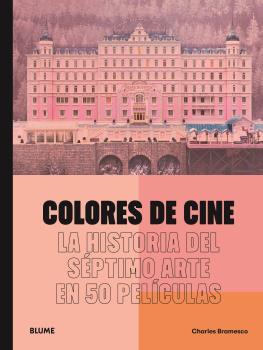 COLORES DE CINE | 9788419785046 | BRAMESCO, CHARLES | Llibreria Online de Banyoles | Comprar llibres en català i castellà online