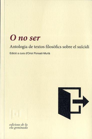 O NO SER | 9788494342417 | PONSATI-MURLA, ORIOL | Llibreria Online de Banyoles | Comprar llibres en català i castellà online