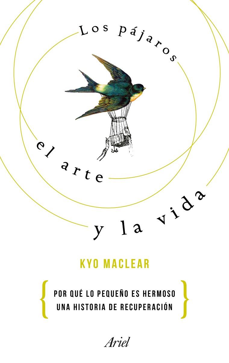 PÁJAROS, EL ARTE Y LA VIDA, LOS | 9788434425668 | MACLEAR, KYO | Llibreria Online de Banyoles | Comprar llibres en català i castellà online