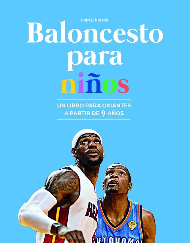 BALONCESTO PARA NIÑOS | 9788415448334 | LIBREROS FERNÁNDEZ, IVÁN | Llibreria Online de Banyoles | Comprar llibres en català i castellà online