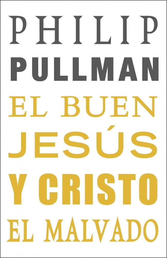 BUEN JESUS Y CRISTO MALVADO, EL | 9788439723578 | PULLMAN, PHILIP | Llibreria Online de Banyoles | Comprar llibres en català i castellà online