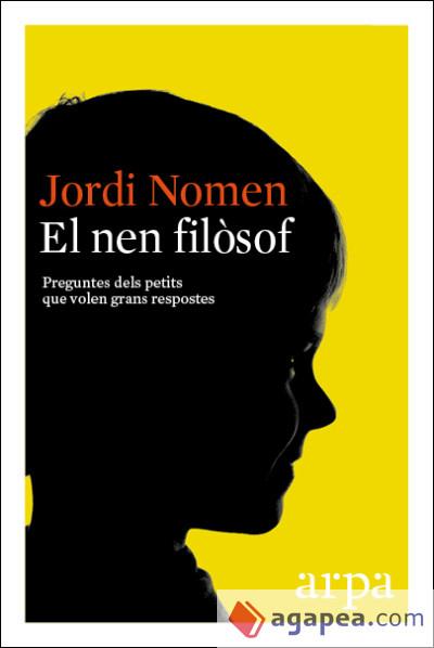 NEN FILÒSOF, EL | 9788416601288 | NOMEN, JORDI | Llibreria Online de Banyoles | Comprar llibres en català i castellà online