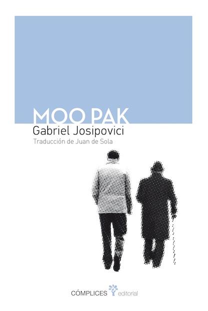 MOO PAK | 9788494039508 | JOSIPOVICI, GABRIEL | Llibreria Online de Banyoles | Comprar llibres en català i castellà online