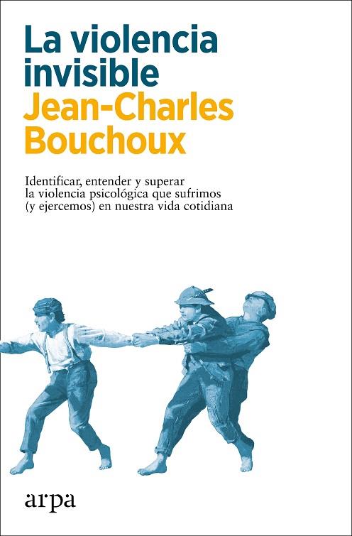 LA VIOLENCIA INVISIBLE | 9788418741326 | BOUCHOUX, JEAN-CHARLES | Llibreria Online de Banyoles | Comprar llibres en català i castellà online