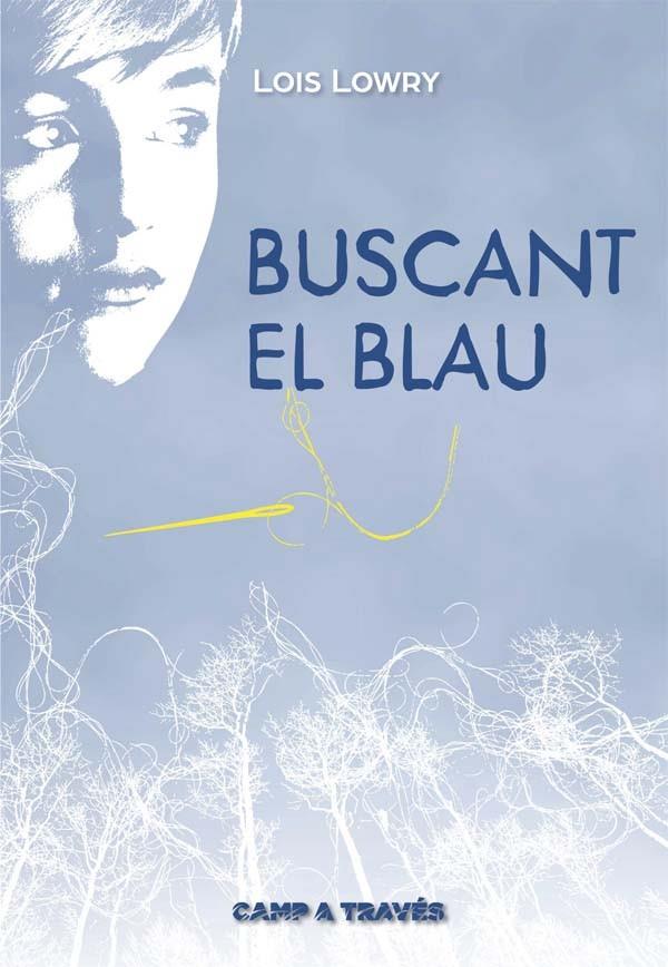 BUSCANT EL BLAU | 9788466141185 | LOWRY, LOIS | Llibreria Online de Banyoles | Comprar llibres en català i castellà online