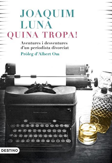 QUINA TROPA! | 9788497102742 | LUNA, JOAQUÍN | Llibreria Online de Banyoles | Comprar llibres en català i castellà online