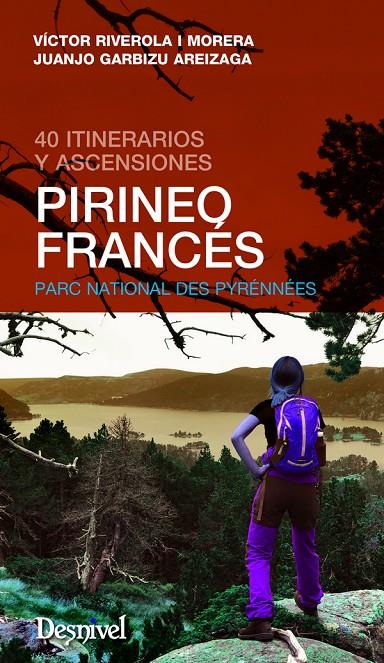 PIRINEO FRANCÉS. 40 ITINERARIOS Y ASCENSIONES | 9788498293562 | RIVEROLA, VÍCTOR | Llibreria Online de Banyoles | Comprar llibres en català i castellà online