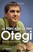 OTEGI, LA FORÇA DE LA PAU | 9788416457045 | BATISTA, ANTONI | Llibreria Online de Banyoles | Comprar llibres en català i castellà online
