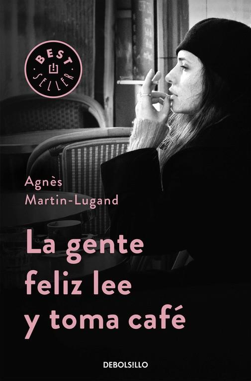GENTE FELIZ LEE Y TOMA CAFÉ, LA | 9788466332613 | MARTIN-LUGAND, AGNÈS | Llibreria Online de Banyoles | Comprar llibres en català i castellà online