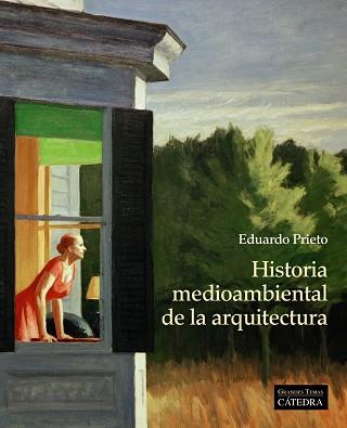 HISTORIA MEDIOAMBIENTAL DE LA ARQUITECTURA | 9788437640686 | PRIETO, EDUARDO | Llibreria Online de Banyoles | Comprar llibres en català i castellà online