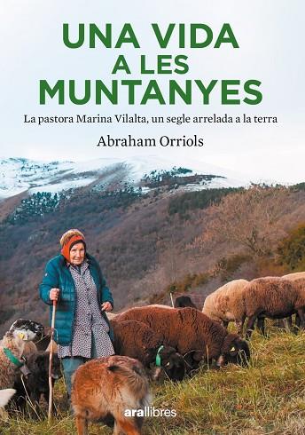 UNA VIDA A LES MUNTANYES | 9788411730204 | ORRIOLS GARCIA, ABRAHAM | Llibreria Online de Banyoles | Comprar llibres en català i castellà online