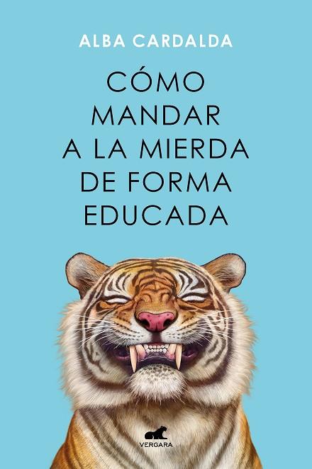 CÓMO MANDAR A LA MIERDA DE FORMA EDUCADA | 9788419248541 | CARDALDA, ALBA | Llibreria Online de Banyoles | Comprar llibres en català i castellà online