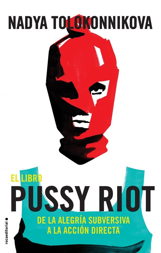 LIBRO PUSSY RIOT, EL | 9788417092863 | TOLOKONNIKOVA, NADYA | Llibreria Online de Banyoles | Comprar llibres en català i castellà online