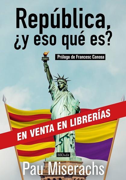 REPÚBLICA, ¿Y ESO QUÉ ES? | 9788409038183 | MISERACHS, PAU | Llibreria Online de Banyoles | Comprar llibres en català i castellà online