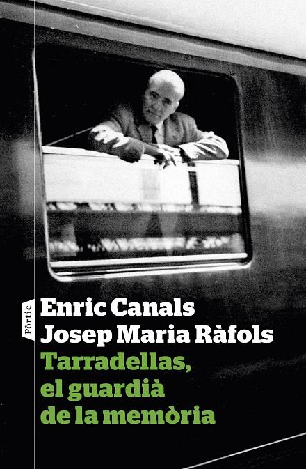 TARRADELLAS, EL GUARDIÀ DE LA MEMÒRIA | 9788498093933 | ENRIC CANALS/JOSEP MARIA RÀFOLS | Llibreria Online de Banyoles | Comprar llibres en català i castellà online
