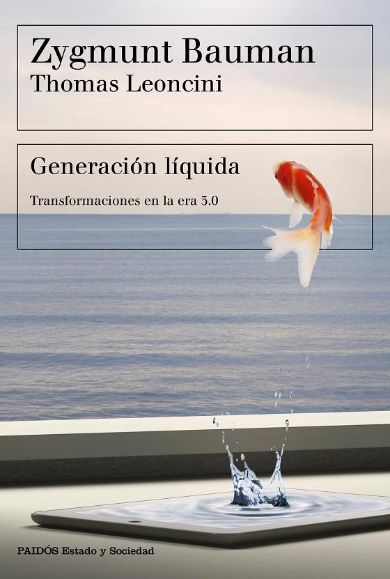 GENERACIÓN LÍQUIDA | 9788449334108 | BAUMAN, ZYGMUNT/LEONCINI, THOMAS | Llibreria Online de Banyoles | Comprar llibres en català i castellà online