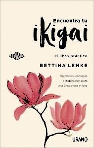 ENCUENTRA TU IKIGAI | 9788416720064 | LEMKE, BETTINA | Llibreria Online de Banyoles | Comprar llibres en català i castellà online