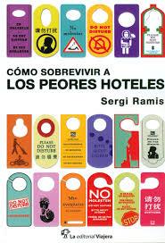 COMO SOBREVIVIR A LOS PEORES HOTELES | 9788494240072 | RAMIS SERGI | Llibreria Online de Banyoles | Comprar llibres en català i castellà online